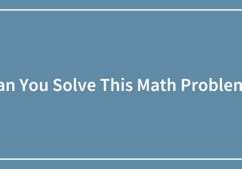 Can You Solve This Math Problem?