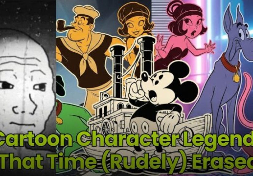 Cartoon Character Legends That Time (Rudely) Erased
