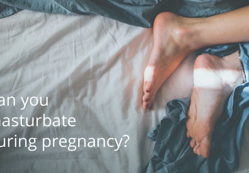 Masturbating While Pregnant: Is It OK?