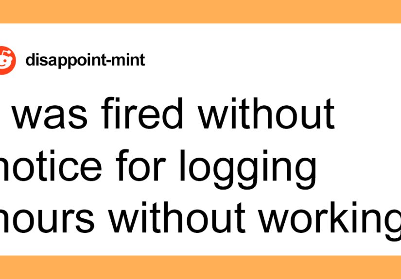The Internet Is Fuming After This Employee Was Fired And Then Threatened With Legal Action For “Logging Hours Without Working”