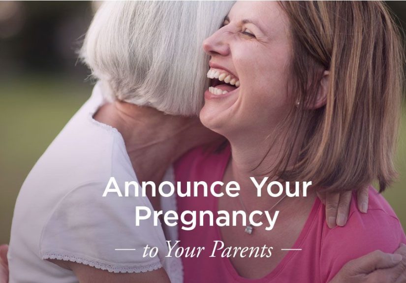 How to Tell Your Parents You’re Pregnant: 9 Ideas