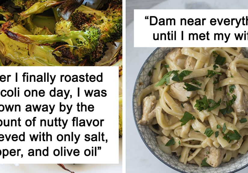 People Share What Dishes They Couldn’t Stand Until They Learned They Were Eating Them Prepared Incorrectly