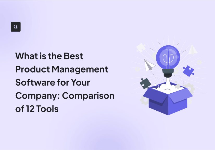Product Management Software: Best 12 Tools for Your Company